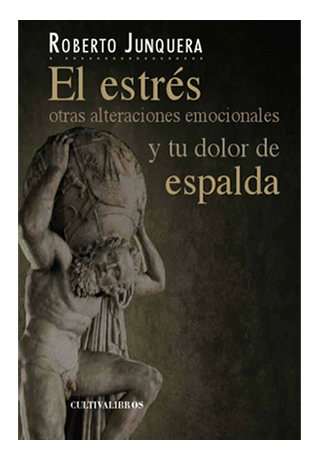 Libro El estrés. Otras alteraciones emocionales y tu dolor de espalda.