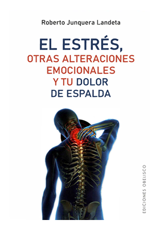 Libro El estrés. Otras alteraciones emocionales y tu dolor de espalda.
